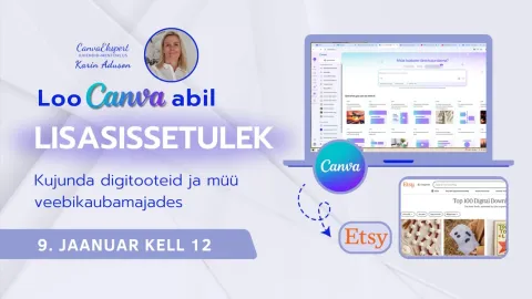 Loo CANVA abil LISASISSETULEK- kujunda digitooteid ja müü veebikaubamajades