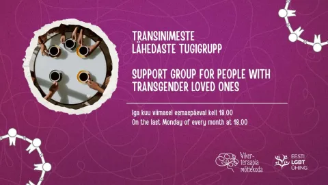 Transinimeste lähedaste tugigrupp | Support group for people with transgender loved ones