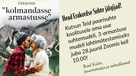 TEEKOND KOLMANDASSE ARMASTUSSE (paarisuhte alane inspireeriv koolitus, mis näitab tee „täiuslikku“ armastusse)