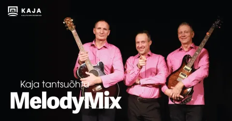 Kaja Tantsuõhtu: esineb MelodyMix