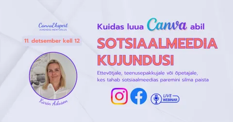 PRAKTILINE KOOLITUS: Kuidas luua CANVA abil SOTSIAALMEEDIA kujundusi