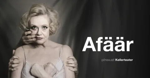 ''Afäär'' / Kellerteater