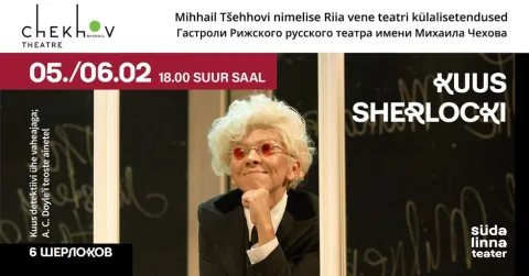 Kuus Sherlocki  / Шесть Шерлоков /  Riia teatri külalisetendus / Südalinna Teater