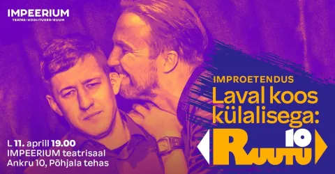 Improetendus LAVAL KOOS KÜLALISEGA: RUUTU10