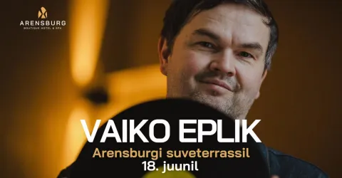 Vaiko Eplik | Arensburgi päikeseterrass