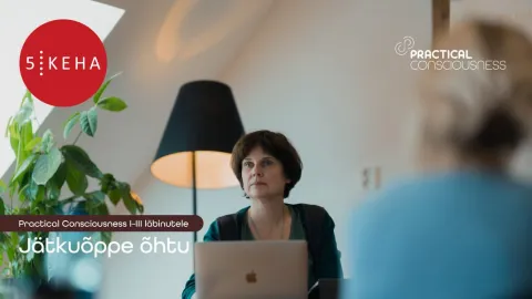 Practical Consciousness I–III läbinutele: JÄTKUÕPPE ÕHTU
