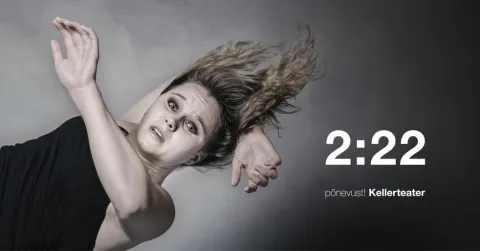 ''2:22'' / Kellerteater