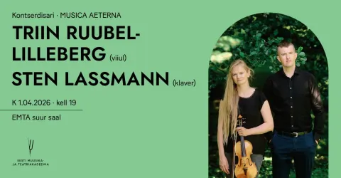 Musica Aeterna. Triin Ruubel-Lilleberg (viiul), Sten Lassmann (klaver)