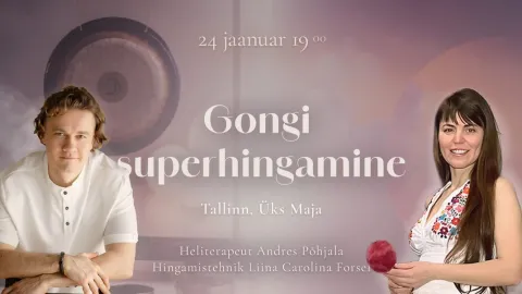 TALLINN 🌙 GONGI SUPERHINGAMINE
