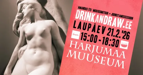 Drink and Draw - Amandus 170 @ Harjumaa Muuseum