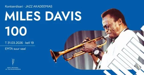 Jazz akadeemias. Miles Davis 100
