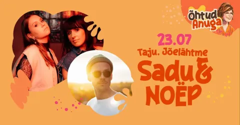 Sadu ja NOËP / Õhtud Anuga looduskaunis Eestis