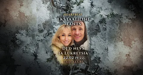 HeartBeat Ekstaatiline Tants DJ'd nevS & Lukretsia 22.02 11 - 14
