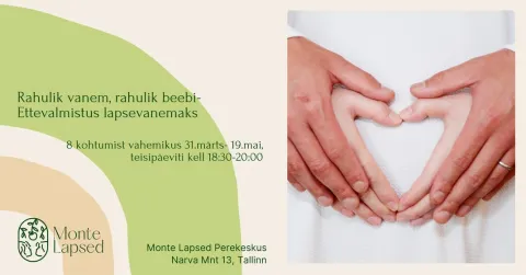 Rahulik vanem, rahulik beebi- Ettevalmistus lapsevanemaks