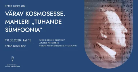 EMTA kino #6. Värav kosmosesse. Mahleri „Tuhande sümfoonia“