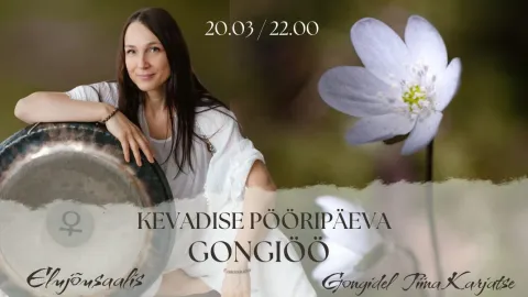 KEVADISE PÖÖRIPÄEVA GONGIÖÖ