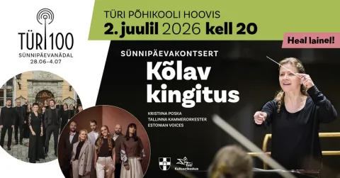 Tallinna Kammerorkester, Estonian Voices ja Kristiina Poska. TÜRI LINN 100 KÕLAV KINGITUS
