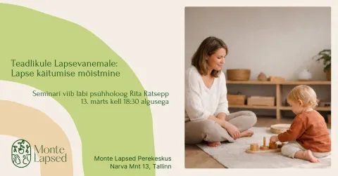 Teadlikule Lapsevanemale: Lapse käitumise mõistmine