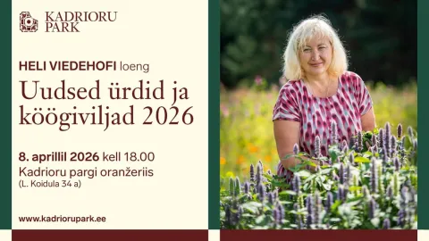 „Uudsed ürdid ja köögiviljad 2026“. Heli Viedehofi loeng