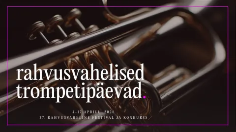Rahvusvahelised Trompetipäevad. MEISTRIKLASSID TALLINNAS