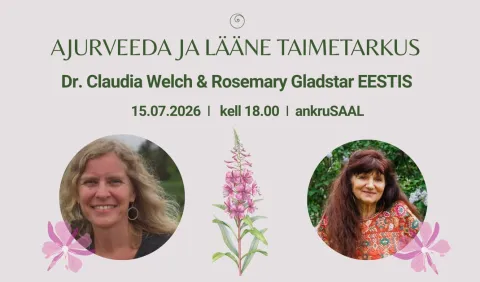 SUHTES TAIMEDEGA Dr. Claudia Welch ja Rosemary Gladstar avalik loeng Tallinnas