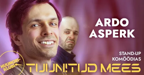 Ardo Asperk stand-up: "Tuunitud mees" | Tallinn
