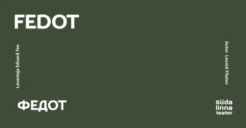 Fedot / Про Федота - стрельца / Südalinna Teater / Vale