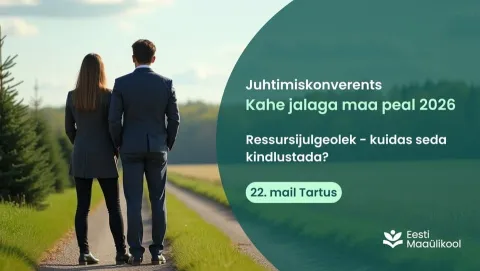 Eesti Maaülikooli juhtimiskonverents „Kahe jalaga Maa peal“ 2026
