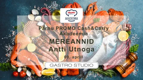 Pärnu PROMO Cash&Carry degustatsiooni õhtusöök "Mereannid"