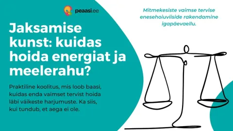 Koolitus: "Jaksamise kunst: kuidas hoida energiat ja meelerahu?" Tallinnas
