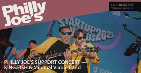 Philly Joe’s toetuskontsert — KING:FISH & Minimal Viable Band