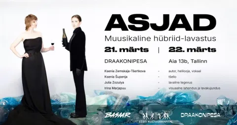 Muusikaline hübriid-lavastus “ASJAD”/ The musical hybrid performance “Things”