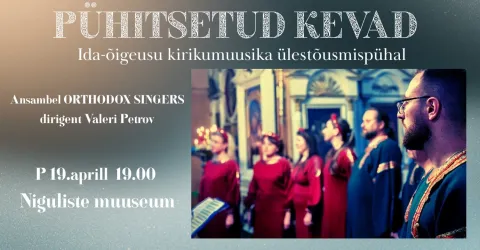 PÜHITSETUD KEVAD. Ida-õigeusu kirikumuusika ülestõusmispühal