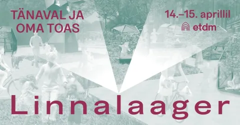 Kevadine linnalaager „Tänaval ja oma toas“