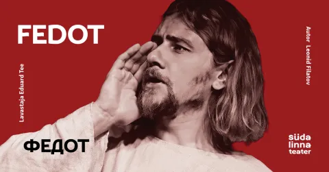 Fedot / Про Федота - стрельца / Südalinna Teater