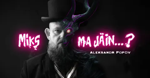 ALEKSANDR POPOV "MIKS MA JÄIN ...?"