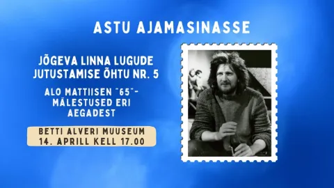 𝐀𝐥𝐨 𝐌𝐚𝐭𝐭𝐢𝐢𝐬𝐞𝐧 "𝟔𝟓"- mälestused eri aegadest