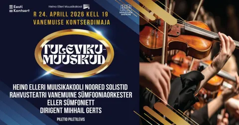 Tulevikumuusikud. Heino Elleri Muusikakooli noored solistid