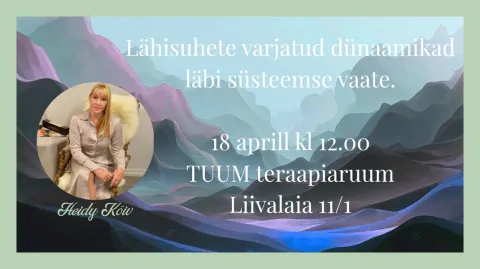 Lähisuhete varjatud dünaamikad läbi süsteemse vaate.