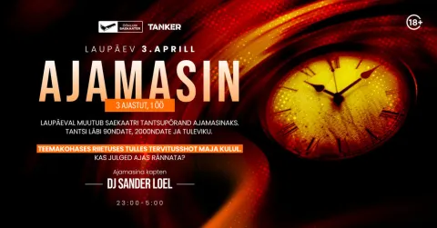 AJAMASIN | DJ SANDER LOEL | Ööklubi Saekaater | L 4.04 | Jõgeva