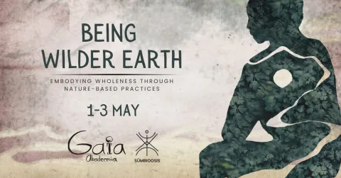 Being Wilder Earth - Embodying wholeness through nature-based practices