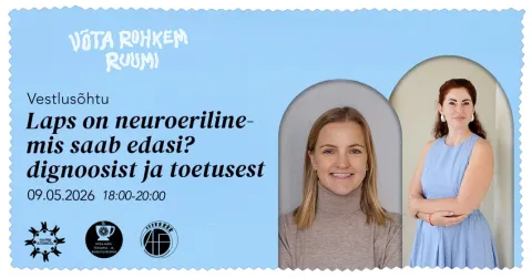 Laps on neuroeriline- mis saab edasi? Vestlusõhtu: diagnoosist ja toetusest.