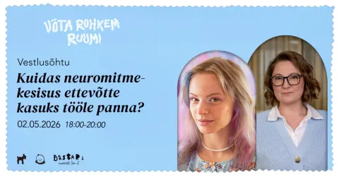 Vestlusõhtu: kuidas neuromitmekesisus ettevõtte kasuks tööle panna?