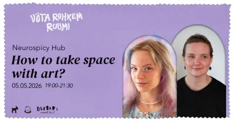 Neurospicy Hub: in English. How to take space with art?