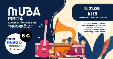 MUBA Pirita kontsertõhtute sari "Noorkõla". Saksofon klassikas ja jazzis