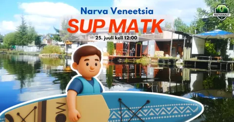 SUP matk 🏄‍♀️ Narva Veneetsias