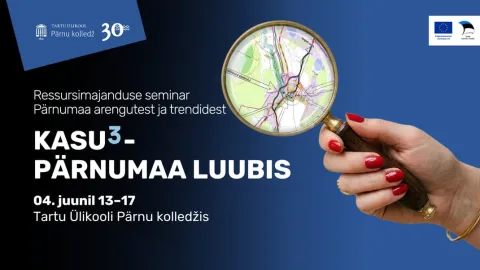 Ressursimajanduse seminar Pärnumaa arengutest ja trendidest „Kasu kuubis - Pärnumaa luubis “