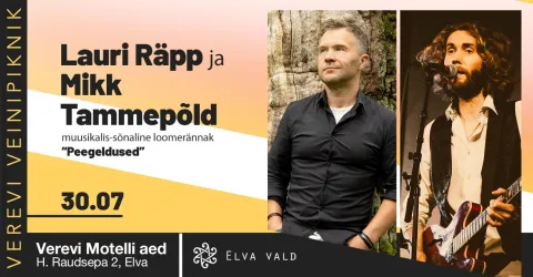 Verevi veinipiknik: Lauri Räpp ja Mikk Tammepõld "Peegeldused"