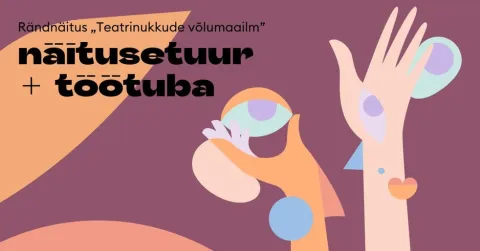 Teatrinukkude võlumaailm: näitusetuur + töötuba