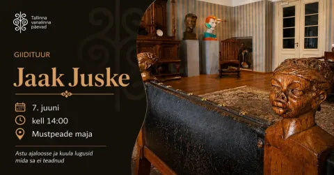 Giidituur Mustpeade majas / Jaak Juske